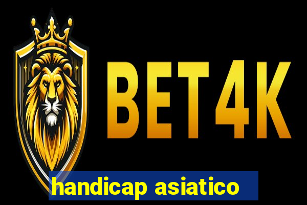 handicap asiatico - 1